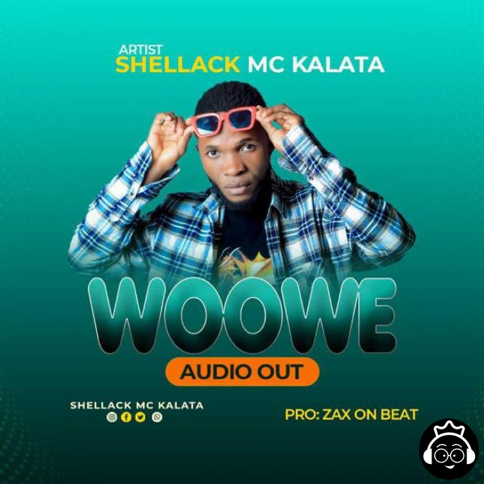 Woowe by Shellack MC Kalata