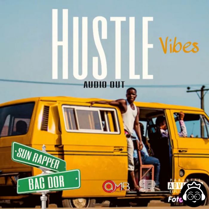 Hustle Vibes featuring Bac Dor by Sun Rapper EA
