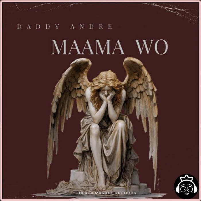 Maama Wo by Daddy Andre