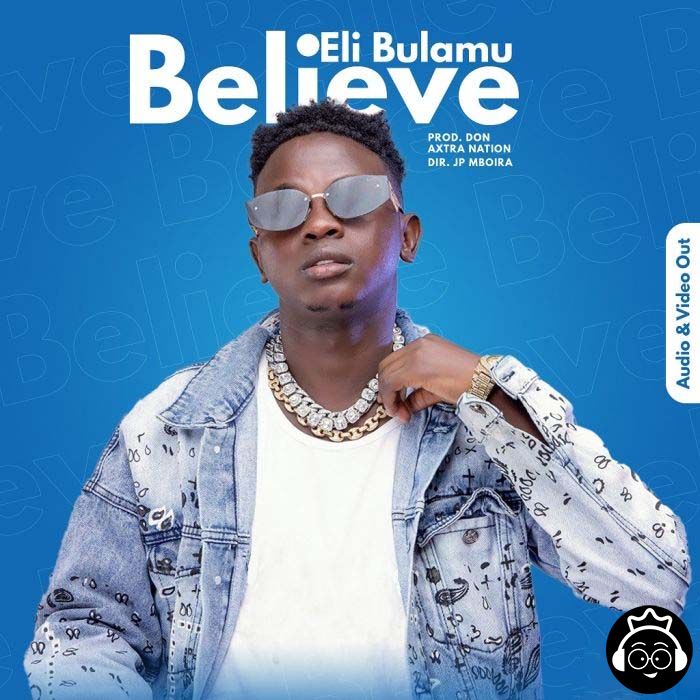 Believe by Eli Bulamu
