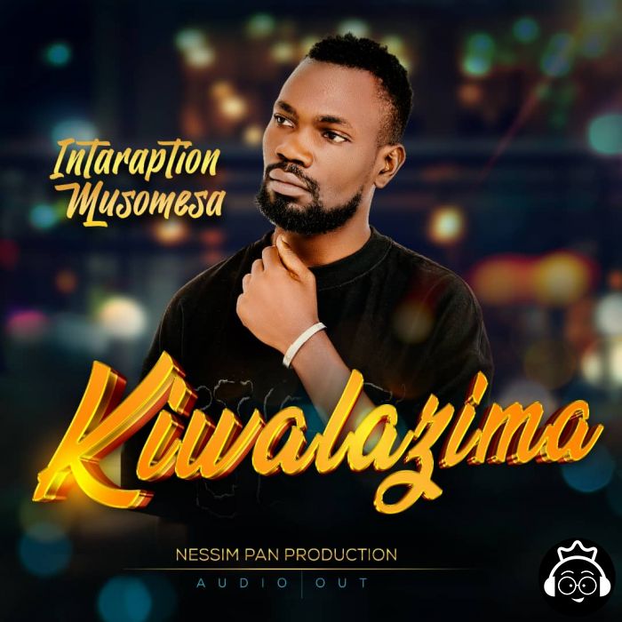 Kiwalazima by Intarapation Musomesa