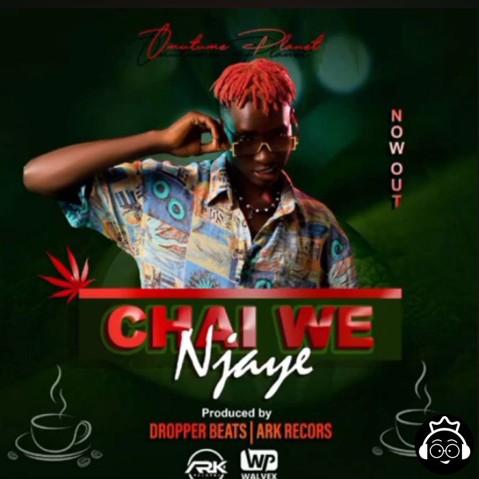 Chai We Njaye by Omutume Planet