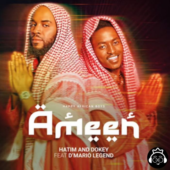 Ameen - Amiina featuring Producer DMario by Hatim and Dokey