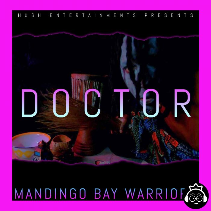 Doctor by Mandingo Bay Warriors