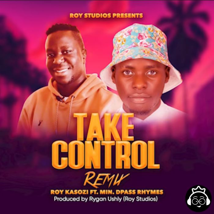 Take Control Remix featuring Roy K by Dpass Rhymes