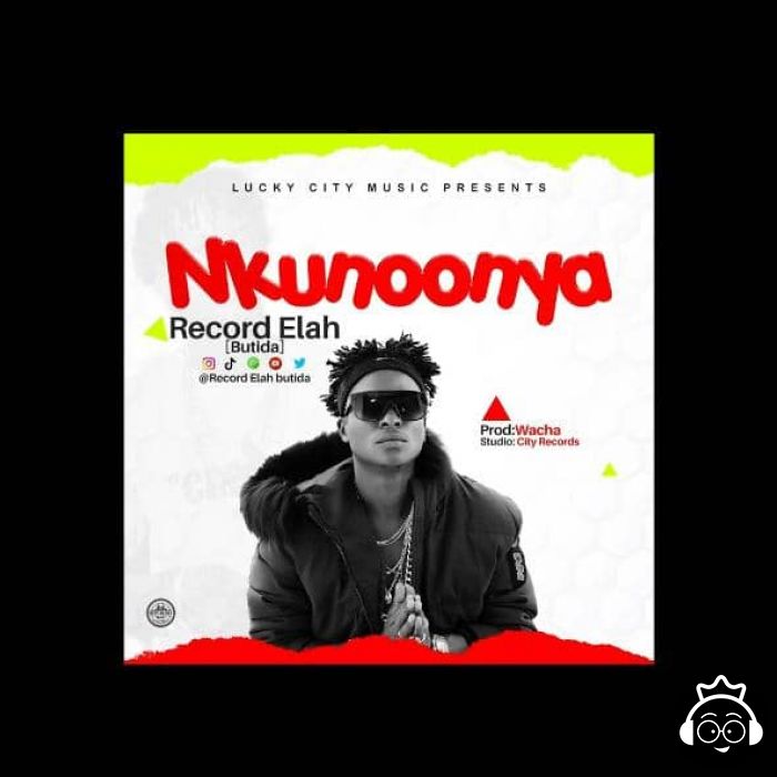 Nkunoonya by Record Elah Butida