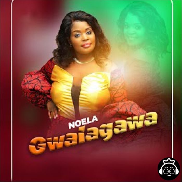 Gwalagawa by Noela Music UG