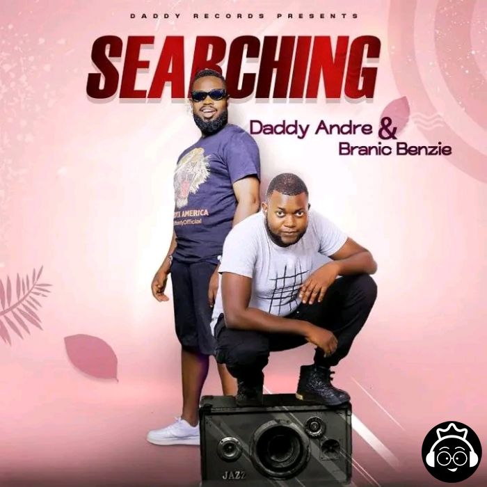 Searching Feat. Branic Benzie by Daddy Andre