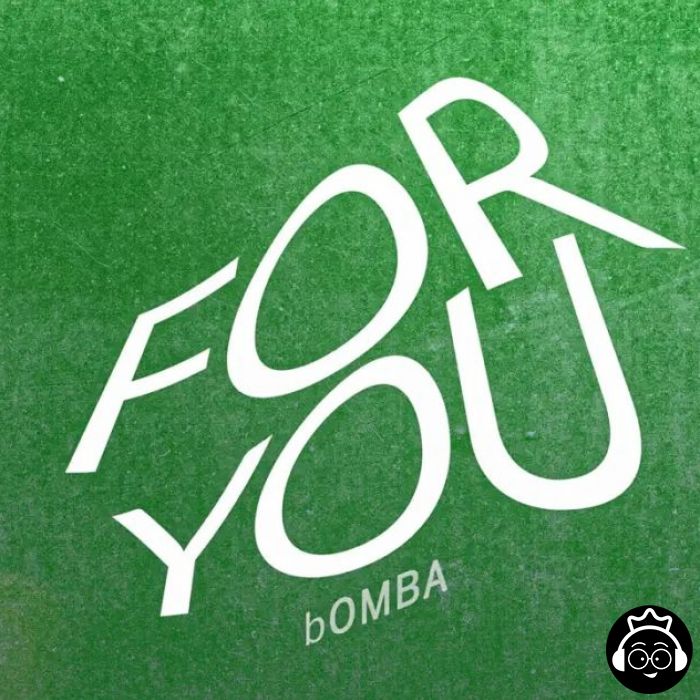 For You by Bomba Made My Beat