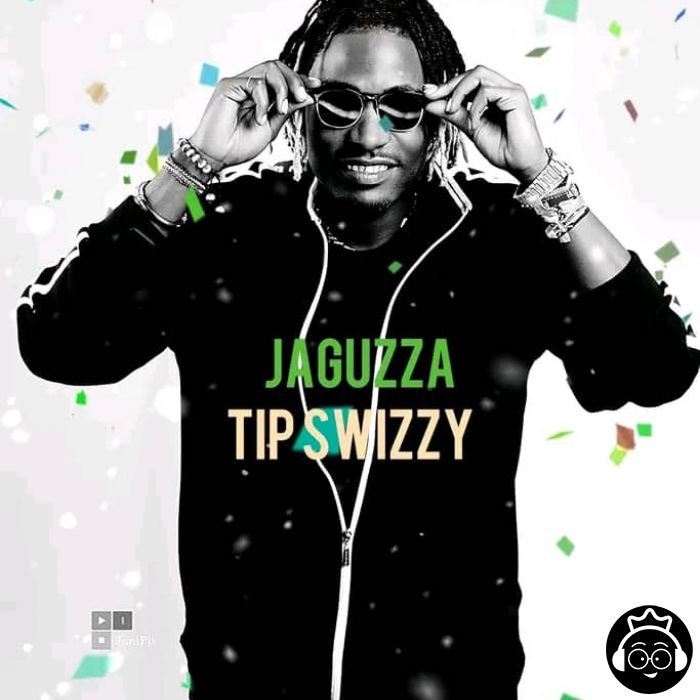 Jaguzza by Tip Swizzy