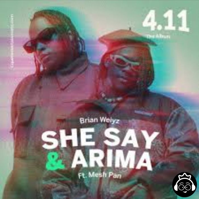 She Say Feat. Arima by Brian Weiyz