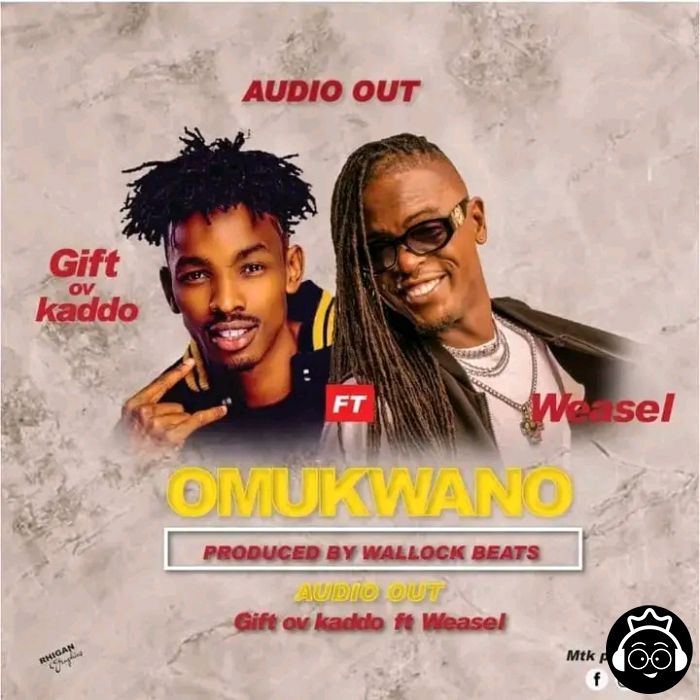 Omukwano Feat. Gift Ov Kaddo by Radio & Weasel