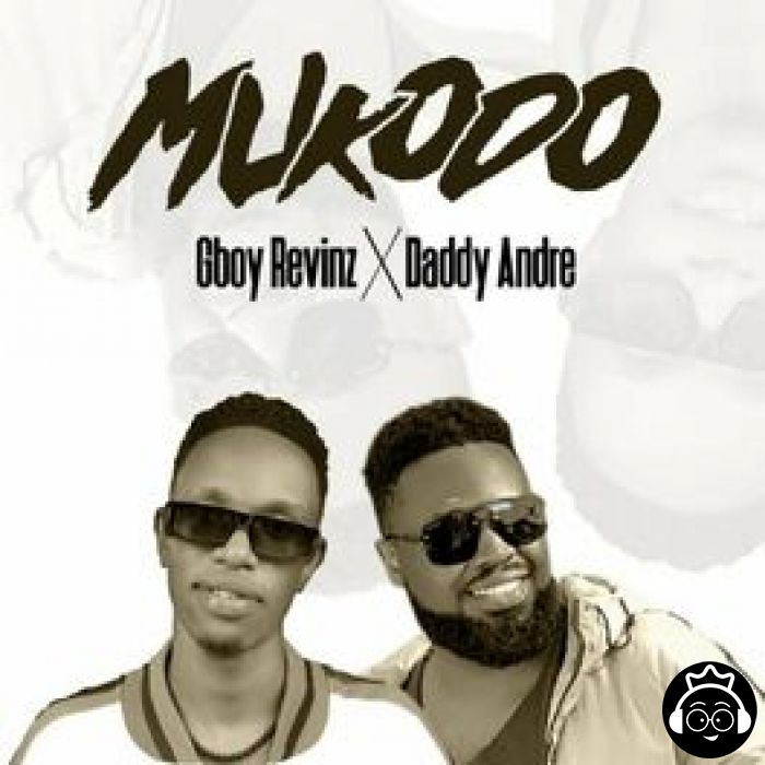 Mukodo featuring Daddy Andre by Gboy Revins