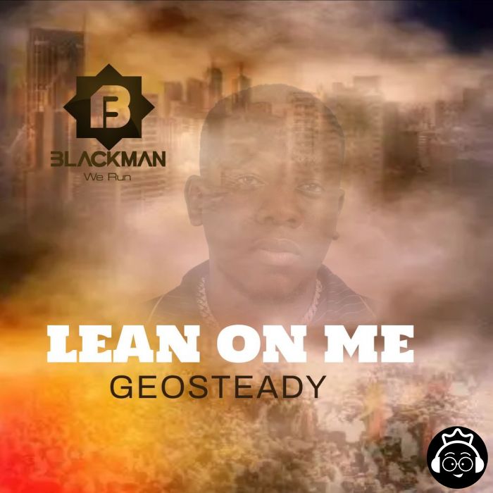 Lean On Me by Geosteady