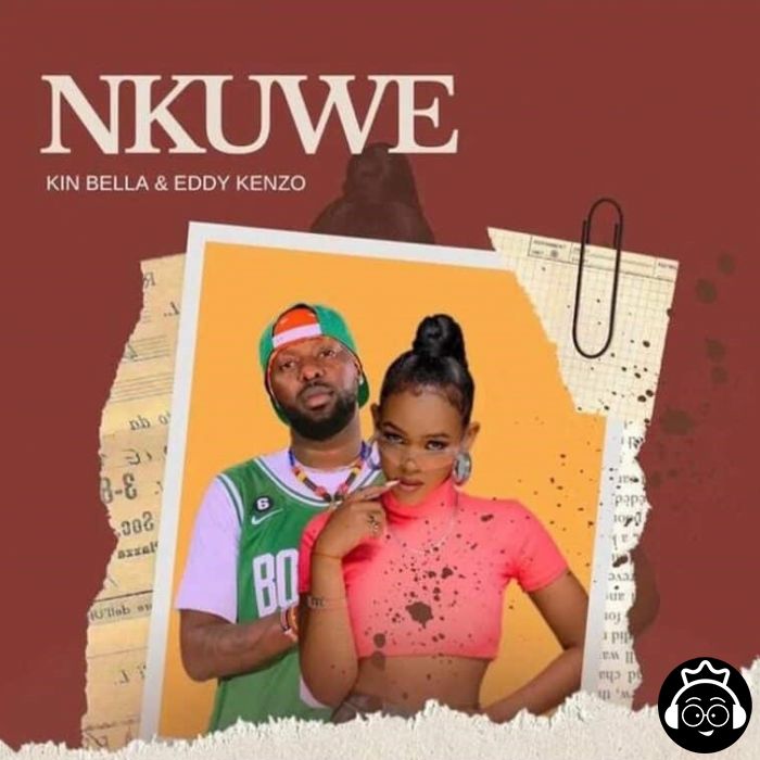 Nkuwe featuring Eddy Kenzo by Kin Bella