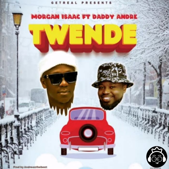 Twende featuring Daddy Andre by Morgan Isaac