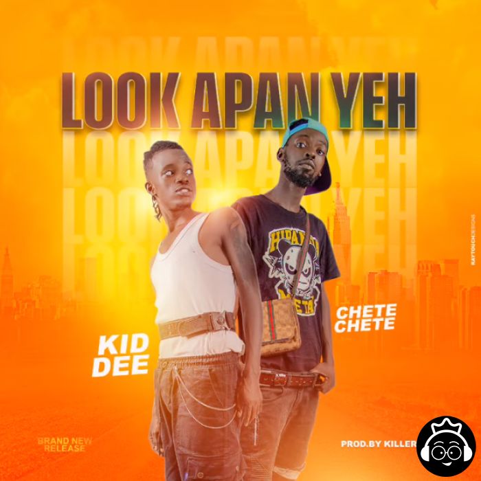 Look Apan Yeh Kidawalime featuring Chete Chete by Kid Dee