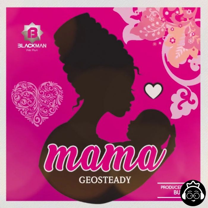 Maama 2023 Version by Geosteady