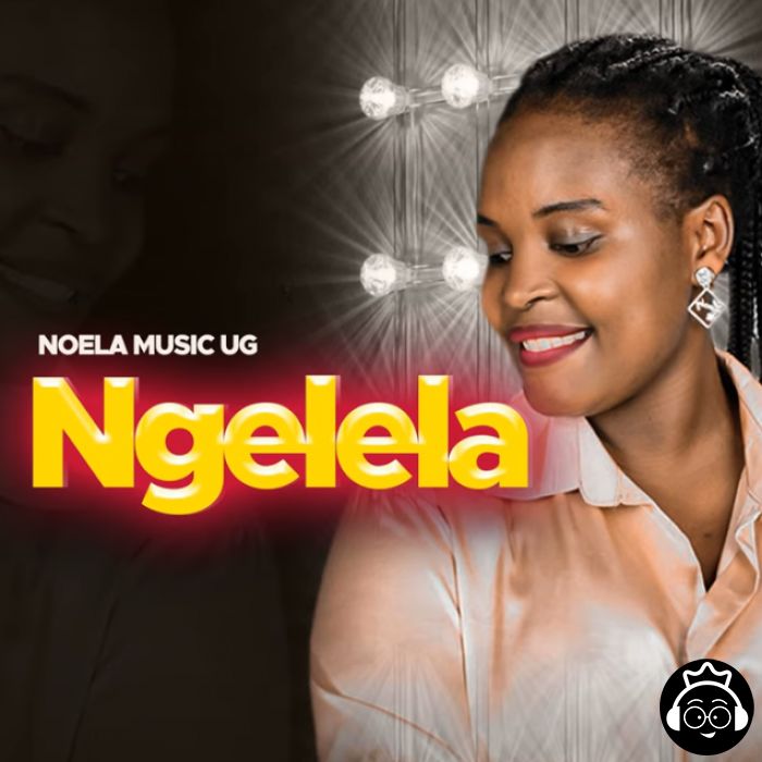 Ngelela by Noela Music UG
