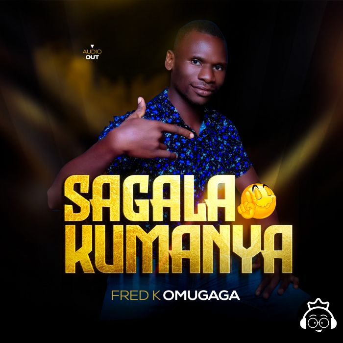 Sagala Kumanya by Fred K Omugaga