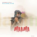 Maama by Dream Bouy