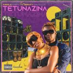 Tetunazina featuring Gravity Omutujju by Karole Kasita