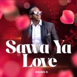 Sawa Ya Love by Bruno K