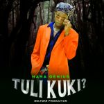 Tuli Kuki  by Ganja Nana Genius