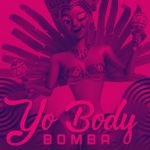 Yo Body by Bomba Music