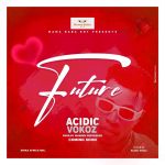 Future by Acidic Vokoz Ug
