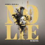No Lie featuring Magixx by Joshua Baraka