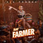 Slay Farmer [Part 2] Alinamu by Pia Pounds by Pia Pounds