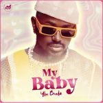 My Baby by Ykee Benda