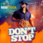 Dont Stop by Bebe Cool