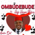 Ombudebude by Hajji Haruna Mubiru