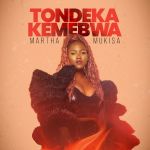 Tondeka Kemebwa by Martha Mukisa
