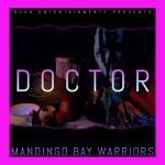 Doctor by Mandingo Bay Warriors