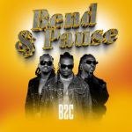 Bend And Pause by B2C Ent