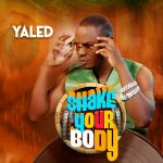 Shake Your Body by Producer Yaled