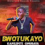 Bwotukayo by Kapilipiti Omubaya