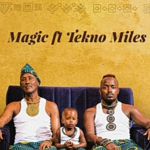 MAgic featuring Tekno Miles