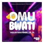 Omu Bwati Ft. Zil Zil by Viola Nakitende