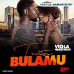 Taata Bulamu by Viola Nakitende