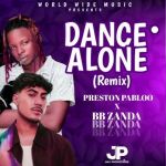 Dance Alone Remix featuring Preston Pablo by BB Zanda
