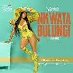 Nkwata Bulungi Bailamos by Sheebah