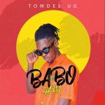 Babo Gam - Ndiko Ekyikyamu by Tom Dee UG