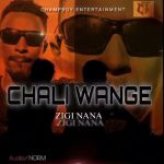 Chali Wange by Zigi Music