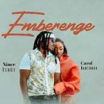 Emberenge Feat. Carol Nantongo by Nessim Pan Production