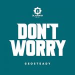 Dont Worry by Bomba Made My Beat