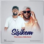 Sisikem featuring Eddy Kenzo